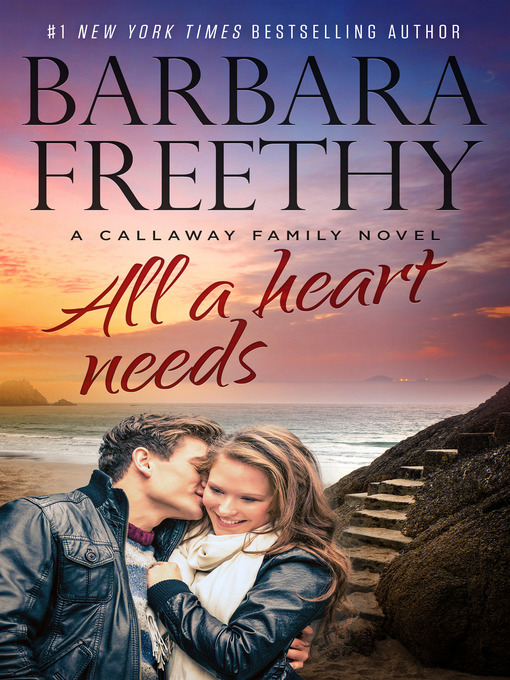 Title details for All a Heart Needs by Barbara Freethy - Available
